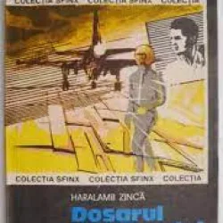 Dosarul aviatorului singuratic - Haralamb Zinca