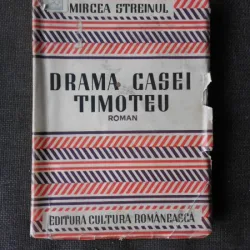 Drama casei Timoteu - Mircea Streinul