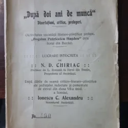 Dupa doi ani de munca. Dizertatiuni, critice, prelegeri - N. D. Chiriac