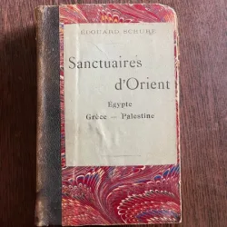 Edouard Schure - Sanctuaires d'Orient (1912)