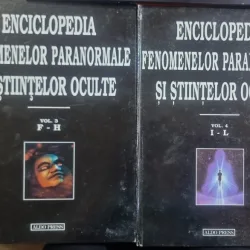 ENCICLOPEDIA FENOMENELOR PARANORMALE SI STIINTELOR OCULTE, VOL.3+4 - DAN SERACU