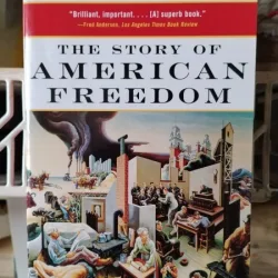 Eric Foner - The Story of American Freedom