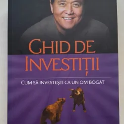 Ghid de investitii. Cum sa investesti ca un om bogat - Robert Kiyosaki