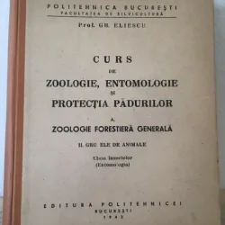 Gr, Eliescu - Curs de Zoologie, Entomologie si Protectia Padurilor.