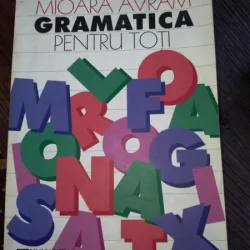Gramatica pentru toti- Mioara Avram