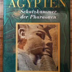 Ägypten. Schatzkammer der Pharaonen