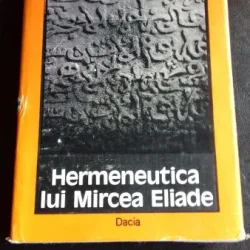 HERMENEUTICA LUI MIRCEA ELIADE - ADRIAN MARINO