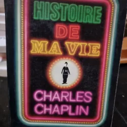 Histoire de ma vie - Charlie Chaplin