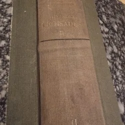 HISTOIRE DES CROISADES ET DU ROYAUME FRANC DE JÉRUSALEM - RENE GROUSSET VOL.2 (ISTORIA CRUCIADELOR SI REGATUL IERUSALIMULUI)