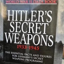 Hitler s Secret Weapons 1933-1945 - David Porter
