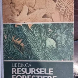 Ilie Dinca - Resursele Forestiere ale Europei (cu dedicatie pentru Petre Ghelmez)