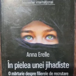 IN PIELEA UNEI JIHADISTE - ANNA ERELLE