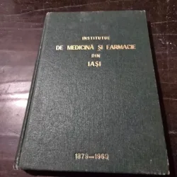 Institutul de Medicina si Farmacie din Iasi 1879-1969