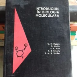 INTRODUCERE IN BIOLOGIA MOLECULARA - G.H. HAGGIS