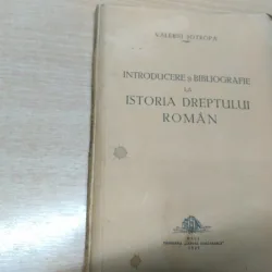 INTRODUCERE SI BIBLIOGRAFIE LA ISTORIA DREPTULUI ROMAN-VALERIU SOTROAPA
