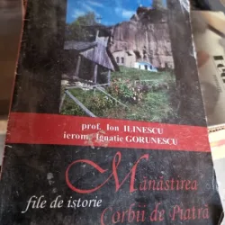 Ion Ilinescu - Manastirea Corbii de Piatra. File de Istorie
