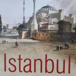Istanbul. Orasul imperial - John Freely