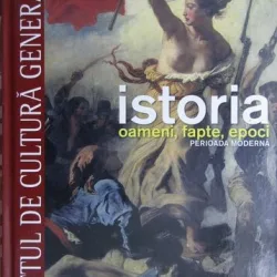 Istoria. Oameni, Fapte, Epoci. Perioada Moderna. Vol 2