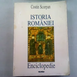 ISTORIA ROMANIEI. ENCICLOPEDIE - COSTIN SCORPAN