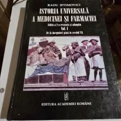 Istoria Universala a Medicinei si Farmaciei - Radu Iftimovici vol.1  cu dedicatia autorului