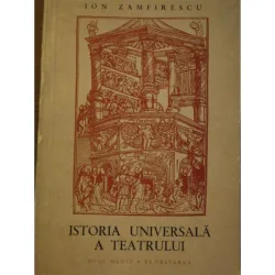 ISTORIA UNIVERSALA A TEATRULUI - ION ZAMFIRESCU