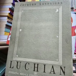 Jacques Lassaigne - Stefan Luchian (album pictura) Avec 8 Planches en Couleur et 60 Reproductions presentees par IONEL JIANU