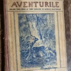 Jules Verne - Aventurile celor Trei Rusi si Trei Englezi in Africa Australa