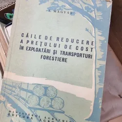 L. Magyar - Caile de Reducere a Pretului de cost in Exploatari si Transporturi Forestiere