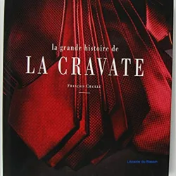 La grande histoire de la cravate (French Edition – by François Chaille (Author)