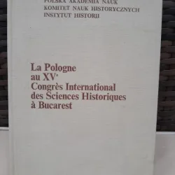 La Pologne au XV Congres International des Sciences Historiques a Bucarest