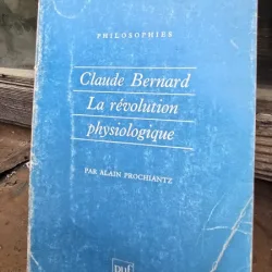 LA REVOLUTION PHYSIOLOGIQUE - CLAUDE BERNARD  (CARTE IN LIMBA FRANCEZA)