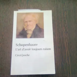 L'ART D'AVOIR TOUJOURS RAISON - SCHOPENHAUER  (CARTE IN LIMBA FRANCEZA)