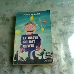 LE BRAVE SOLDAT CHVEIK - JAROSLAV HASEK  (CARTE IN LIMBA FRANCEZA)