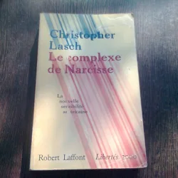 LE COMPLEXE DE NARCISSE - CHRISTOPHER LASCH  (CARTEA IN LIMBA FRANCEZA)