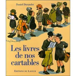 LES LIVRES DE NOS CARTABLES - DANIEL DURANDET  (CARTE IN LIMBA FRANCEZA)