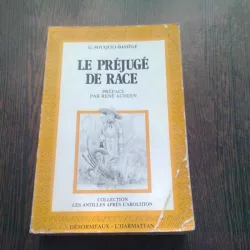 LE PREJUGE DE RACE - G. SOUQUET BASIEGE  (CARTE IN LIMBA FRANCEZA)