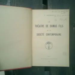 Le theatre de Dumas fils et la societe contemporaine - O. Gheorghiu