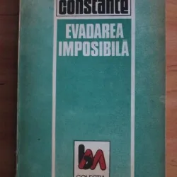 LENA CONSTANTE - EVADAREA IMPOSIBILA