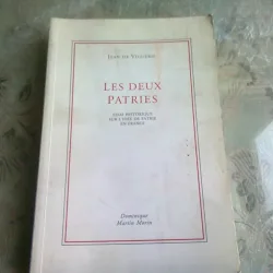 LES DEUX PATRIES - JEAN DE VIGUERIE  (CARTE IN LIMBA FRANCEZA)