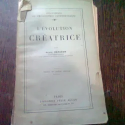 L'EVOLUTION CREATRICE - HENRI BERGSON   (CARTE IN LIMBA FRANCEZA)