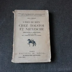 L'IDEE DE BIEN CHEZ TOLSTOI ET NIETZSCHE - LEON CHESTOV  (CARTE IN LIMBA FRANCEZA)