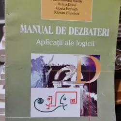 Manual de dezbateri. Aplicatii ale logicii - Gabriela Zainescu