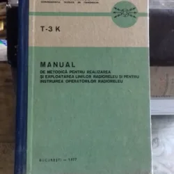 Manual de metodica pentru realizarea si exploatarea liniilor radioreleu si pentru instruirea operatorilor radioreleu, Republica Socialista Romania