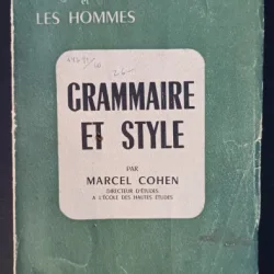 Marcel Cohen - Grammaire et Style