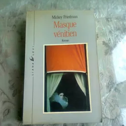 MASQUE VENETIEN - MICKEY FRIEDMAN  (CARTE IN LIMBA FRANCEZA)