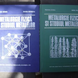 METALURGIE FIZICA SI STUDIUL METALELOR - SUZANA GADEA   2 VOLUME