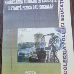 Mihai Surdu - Segregarea Romilor in Educatie. Distanta Fizica sau Sociala?