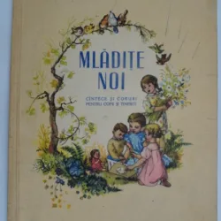 Mladite noi - George Derieteanu/ ilustratii Ioana Oltes