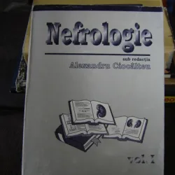 NEFROLOGIE - VOL. I - ALEXANDRU CIOCALTEU