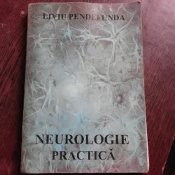 NEUROLOGIE PRACTICA - LIVIU PENDEFUNDA
